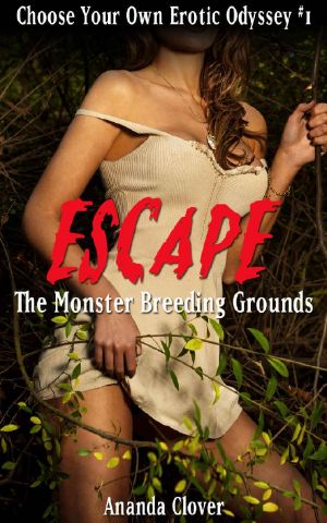 [Choose Your Own Erotic Odyssey 01] • Escape the Monster Breeding Grounds